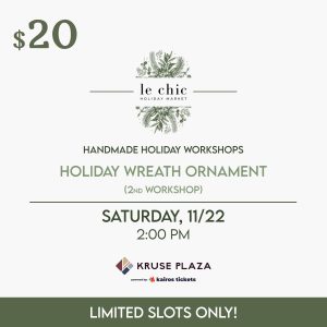 Handmade Holiday Workshops: Holiday Wreath Ornament (Saturday)| November 22, 2025, 2PM